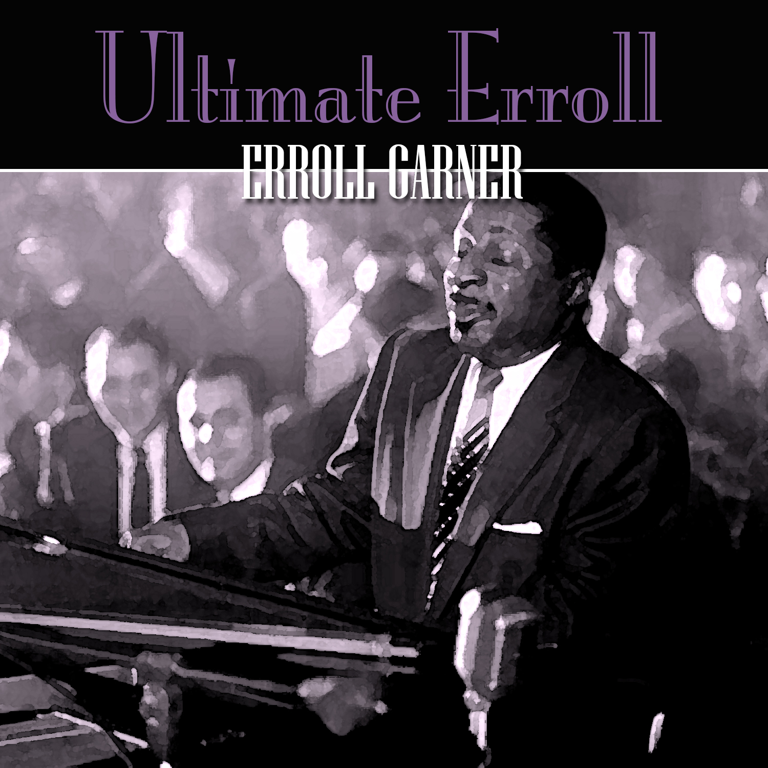 Ultimate Erroll by Errol Garner