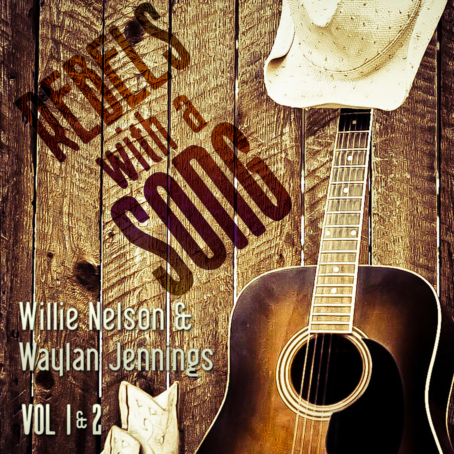 Rebels with a Song: Vol 1 & 2 by Willie Nelson